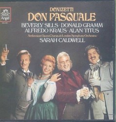 Don Pasquale by Gaetano Donizetti ;   Beverly Sills ,   Donald Gramm ,   Alfredo Kraus ,   Alan Titus ,   Ambrosian Opera Chorus ,   London Symphony Orchestra ,   Sarah Caldwell