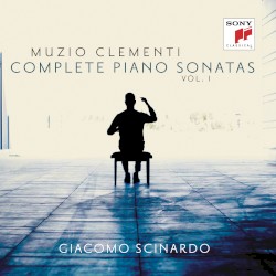 Complete Piano Sonatas, Vol. 1 by Muzio Clementi ;   Giacomo Scinardo