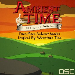 Ambient Time: All Kinds of Jubies... by Opus Science Collective