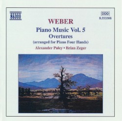 Piano Music, Vol. 5 by Weber ;   Alexander Paley ,   Brian Zeger
