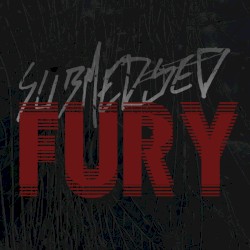 FURY by Submerged