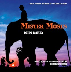 Mister Moses / John Barry by The City of Prague Philharmonic Orchestra  &   Nic Raine