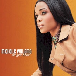 Do You Know by Michelle Williams