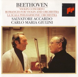 Violin Concerto, Romances For Violin And Orchestra by Ludwig van Beethoven ;   Filarmonica della Scala ,   Salvatore Accardo  &   Carlo Maria Giulini