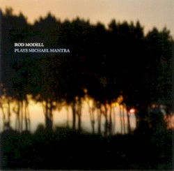 Plays Michael Mantra by Rod Modell