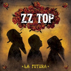 La futura by ZZ Top