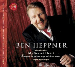 My Secret Heart by Ben Heppner