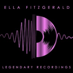 Ella Fitzgerald: Legendary Recordings by Ella Fitzgerald