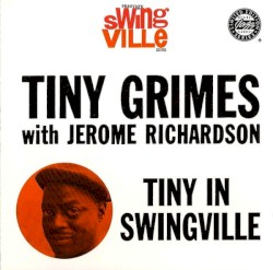 Tiny in Swingville by Tiny Grimes  feat.   Jerome Richardson