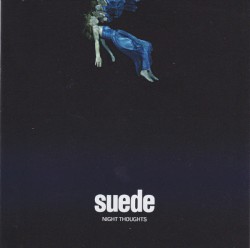 Night Thoughts by Suede
