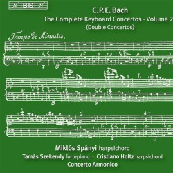 The Complete Keyboard Concertos, Volume 20: Double Concertos by C.P.E. Bach ;   Miklós Spányi ,   Tamás Szekendy ,   Cristiano Holtz ,   Concerto Armonico