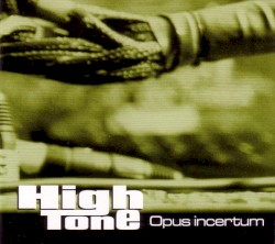 Opus Incertum by High Tone