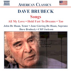 Songs by Dave Brubeck ;   John David de Haan ,   Jane Giering De Haan ,   Cliff Jackson