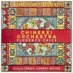 Florence Price by Florence Price ;   Chineke! Orchestra  featuring   Jeneba Kanneh-Mason