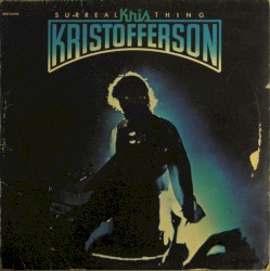 Surreal Thing by Kris Kristofferson