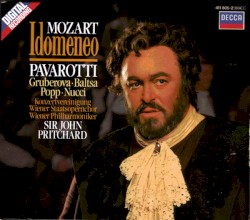 Idomeneo by Mozart ;   Pavarotti ,   Gruberova ,   Baltsa ,   Popp ,   Nucci ,   Konzertvereinigung Wiener Staatsopernchor ,   Wiener Philharmoniker ,   John Pritchard