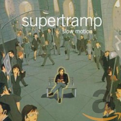 Slow Motion by Supertramp