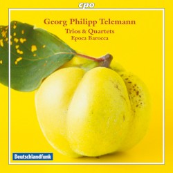 Telemann: Trios & Quartets by Georg Philipp Telemann  &   Epoca Barocca
