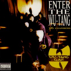 Enter the Wu‐Tang (36 Chambers) by Wu‐Tang Clan