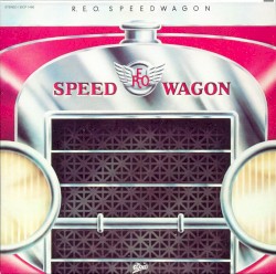 R.E.O. Speedwagon by REO Speedwagon