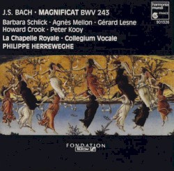 Magnificat / Cantate BWV 80 by Bach ;   Schlick ,   Mellon ,   Lesne ,   Crook ,   Kooy ,   Collegium Vocale ,   La Chapelle Royal ,   Philippe Herreweghe