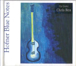 Hofner Blue Notes by Chris Rea