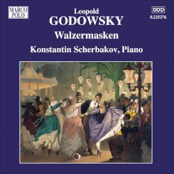 Piano Music, Vol. 10: Walzermasken by Leopold Godowsky ;   Konstantin Scherbakov