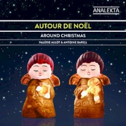 Autour de Noël / Around Christmas by Valérie Milot  &   Antoine Bareil