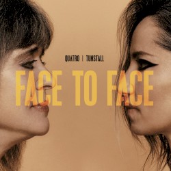 Face To Face by Suzi Quatro  &   KT Tunstall