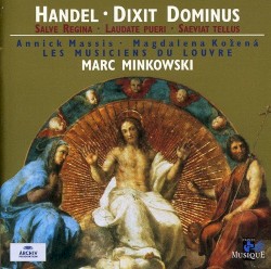 Dixit Dominus by Händel ;   Les Musiciens du Louvre ,   Marc Minkowski ,   Annick Massis ,   Magdalena Kožená