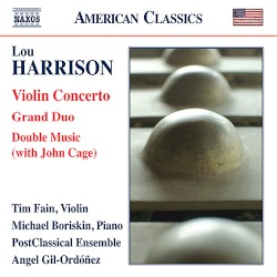 Violin Concerto / Grand Duo by Lou Harrison ;   Tim Fain ,   Michael Boriskin ,   PostClassical Ensemble ,   Angel Gil-Ordóñez