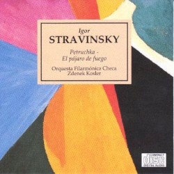 Petruchka / El Pájaro de fuego by Igor Stravinsky ;   Orquesta Sinfónica de Radio Praga ,   Vladimír Válek