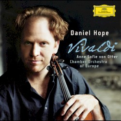 Vivaldi by Daniel Hope ,   Vivaldi ,   Anne Sofie Von Otter ,   Chamber Orchestra Of Europe