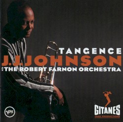 Tangence by J.J. Johnson ,   The Robert Farnon Orchestra
