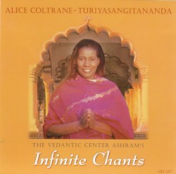 Infinite Chants by Alice Coltrane - Turiyasangitananda