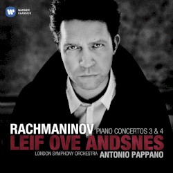 Piano Concertos 3 & 4 by Sergei Rachmaninov ;   Leif Ove Andsnes ,   London Symphony Orchestra ,   Antonio Pappano
