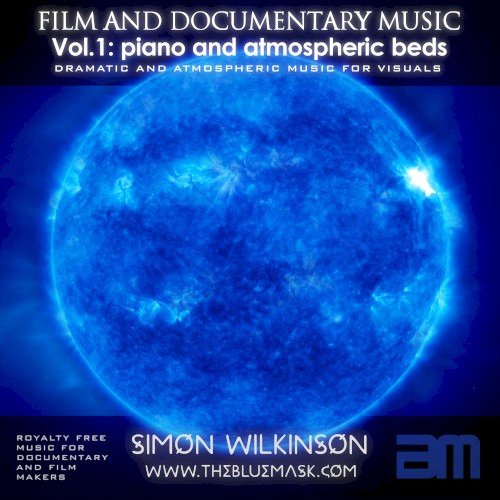 Royalty Free Music for Film & Documentary, Volume 1: Piano and Atmospheric Beds