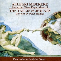 Allegri: Miserere / Palestrina: Missa Papae Marcelli by The Tallis Scholars