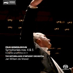 Symphony no. 4 & 5 by Mendelssohn ;   Netherlands Symphony Orchestra ,   Jan Willem de Vriend