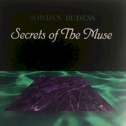 Secrets of the Muse by Jordan Rudess