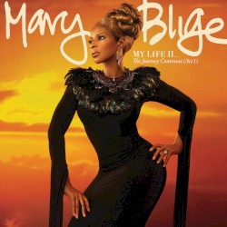 My Life II…The Journey Continues (Act 1) by Mary J. Blige