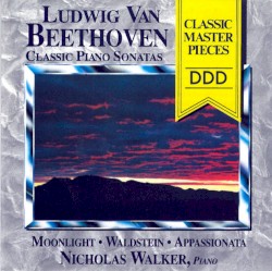 Classic Piano Sonatas by Ludwig van Beethoven ;   Nicholas Walker