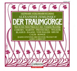 Der Traumgörge by Alexander Zemlinsky ;   Radio-Sinfonie-Orchester Frankfurt ,   Gerd Albrecht