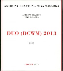 Duo (DCWM) 2013 by Anthony Braxton  -   Miya Masaoka