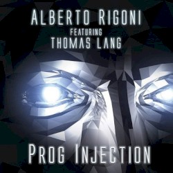 Prog Injection by Alberto Rigoni  featuring   Thomas Lang