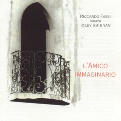 L'Amico Immaginario by Riccardo Fassi ,   Gary Smulyan