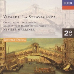 La Stravaganza by Vivaldi ;   Academy of St Martin in the Fields ,   Neville Marriner ,   Carmel Kaine ,   Alan Loveday