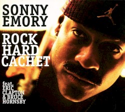 Rock Hard Cachet by Sonny Emory