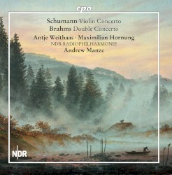 Schumann: Violin Concerto & Brahms: Double Concerto by Johannes Brahms ,   Robert Schumann ,   Antje Weithaas ,   Maximilian Hornung ,   NDR Radiophilharmonie  &   Andrew Manze