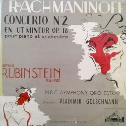 Concerto No. 2 In C Minor, Op. 18 by Rachmaninov ;   Arthur Rubinstein ,   NBC Symphony Orchestra  -   Vladimir Golschmann
